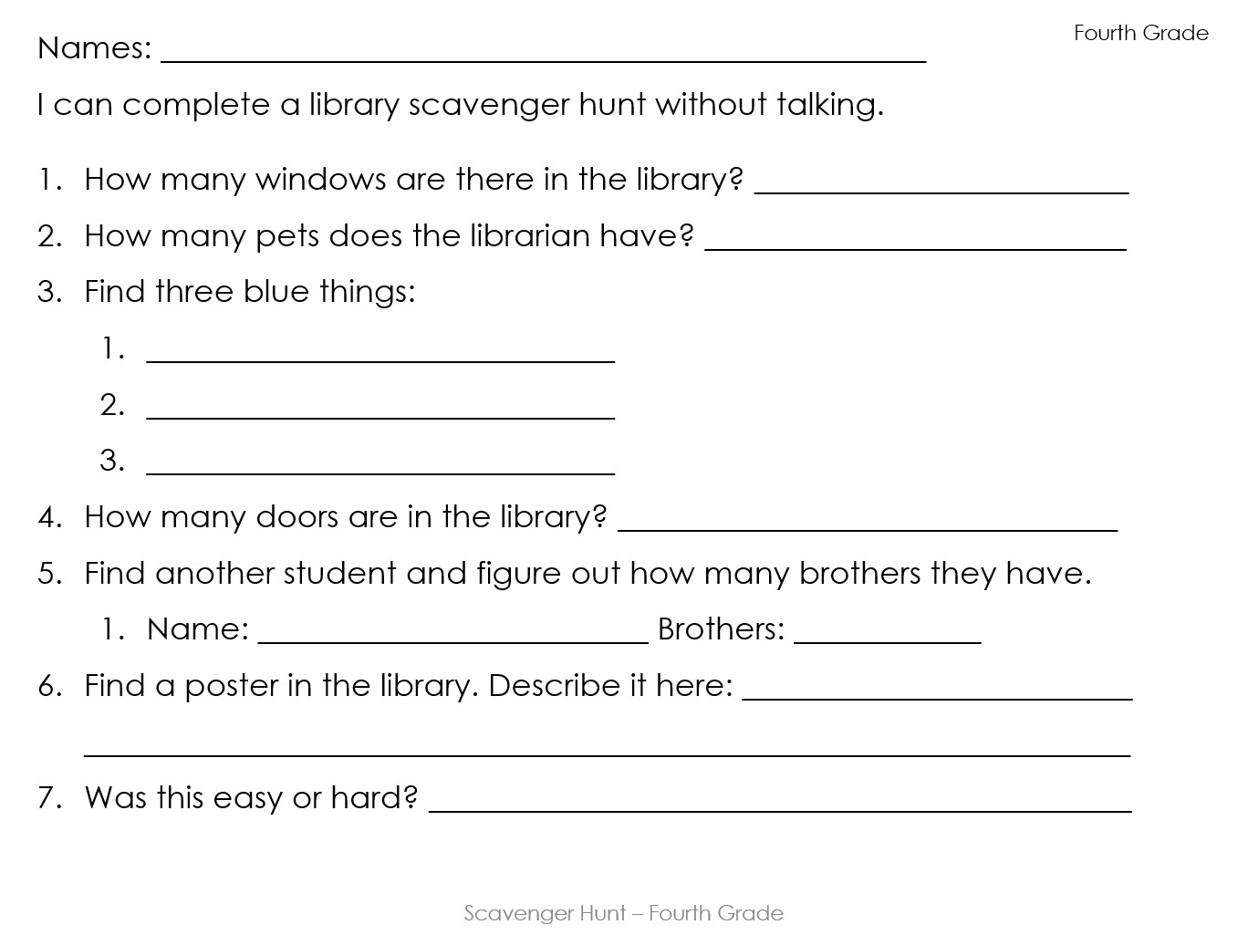 scavengerhunt1 Fourth grade library lesson plan of scavenger hunt of the library including how many windows are in the library, what is the librarian's name, find three blue things, how many doors are in the library, find another students and figure out how many brothers they have, find a poster in the library, was this easy or hard?